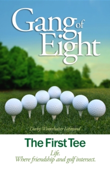 Gang of Eight : The First Tee