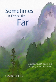 Sometimes It Feels Like Far