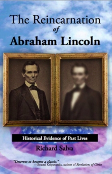 Reincarnation of Abraham Lincoln: Historical Evidence of Past Lives