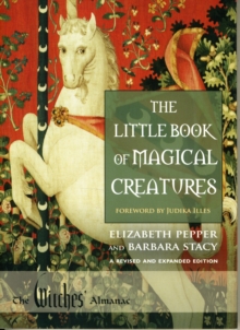 The Little Book of Magical Creatures, Paperback / softback Book The Little Book of Magical Creatures, Paperback / softback Book