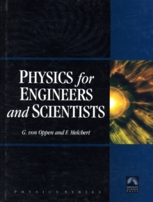 Physics for Engineers and Scientists, Hardback Book Physics for Engineers and Scientists, Hardback Book