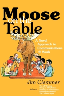 Moose on the Table : A Novel Approach to Communications @ Work