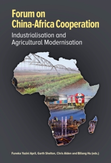 Forum on China-Africa Cooperation : Industrialisation and Agricultural Modernisation