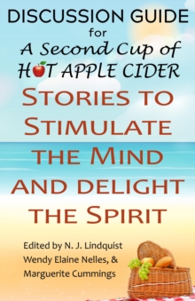 Discussion Guide for A Second Cup of Hot Apple Cider: Words to Stimulate the Mind and Delight the Spirit