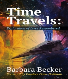 Time Travels : Exploration of Lives Remembered