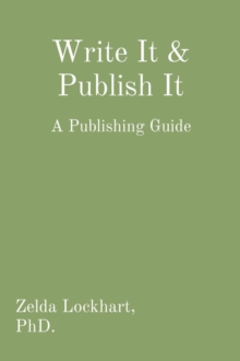 Write It & Publish It : A Publishing Guide