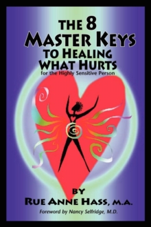 The 8 Master Keys to Healing What Hurts