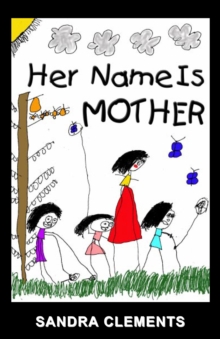 Her Name is Mother