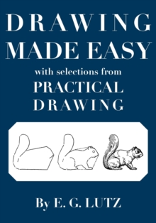 Drawing Made Easy with Selections from Practical Drawing