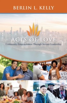 ACTS OF LOVE : Community Empowerment through Servant Leadership