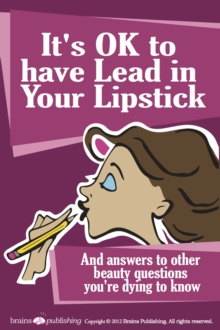 It's OK to Have Lead in Your Lipstick