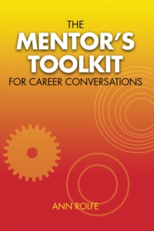 The Mentor's Toolkit for Careers : A comprehensive guide to leading conversations about career planing