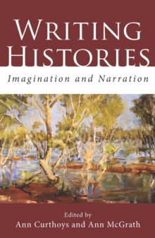 Writing Histories : Imagination and Narration, Paperback / softback Book Writing Histories : Imagination and Narration, Paperback / softback Book