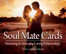 Soul Mate Cards : Nurturing & Attracting Loving Relationships