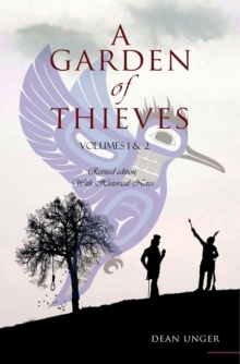 A Garden of Thieves, Complete Edition : A Story of Colonia British Columbia