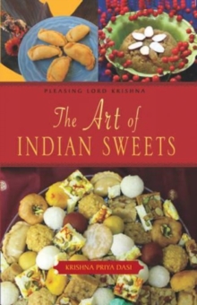 The Art of Indian Sweets, Hardback Book The Art of Indian Sweets, Hardback Book