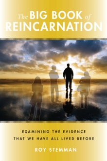 Big Book of Reincarnation : Examining the Evidence That We Have All Lived Before, Paperback Book Big Book of Reincarnation : Examining the Evidence That We Have All Lived Before, Paperback Book