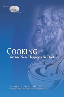 Cooking for the New Hippocratic Diet, Paperback / softback Book Cooking for the New Hippocratic Diet, Paperback / softback Book