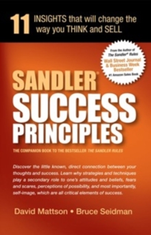 Sandler Success Principles : 11 Insights That Will Change the Way You Think & Sell, Paperback Book Sandler Success Principles : 11 Insights That Will Change the Way You Think & Sell, Paperback Book