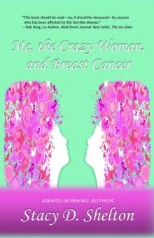 Me, the Crazy Woman, and Breast Cancer