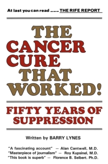 The Cancer Cure That Worked : 50 Years of Suppression