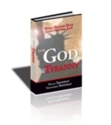 For God or for Tyranny : When Nations Deny God's Natural Law, Hardback Book For God or for Tyranny : When Nations Deny God's Natural Law, Hardback Book