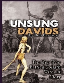 Unsung Davids : Ten Men Who Battled Goliath without Glory, Hardback Book Unsung Davids : Ten Men Who Battled Goliath without Glory, Hardback Book