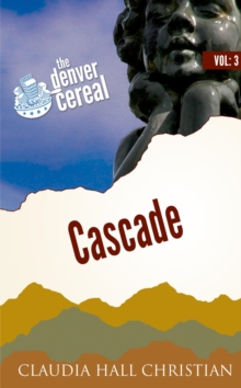 Cascade : Denver Cereal, #3