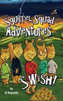 Squirrel Squad Adventures : Swish!