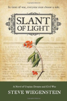 Slant of Light : A Novel of Utopian Dreams and Civil War