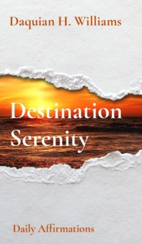 Destination Serenity : Daily Affirmations