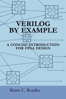 Verilog by Example : A Concise Introduction for FPGA Design