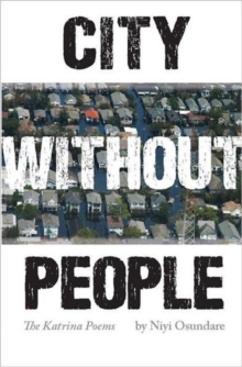 City Without People : The Katrina Poems, Paperback / softback Book City Without People : The Katrina Poems, Paperback / softback Book