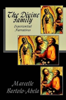 The Divine Family : Experiential Narratives