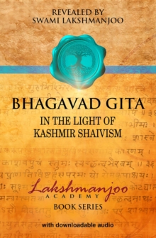 Bhagavad Gita : In the Light of Kashmir Shaivism