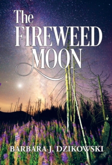 The Fireweed Moon