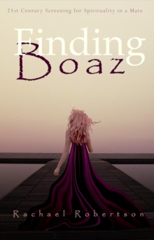 Finding Boaz : 21st Century Screening for Spirituality in a Mate