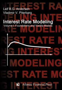 Interest Rate Modeling. Volume 1 : Foundations and Vanilla Models