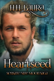 Heartseed (Sensate Nine Moon Saga - Book 3)