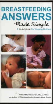 Breastfeeding Answers Made Simple: A Pocket Guide for Helping Mothers, Paperback Book Breastfeeding Answers Made Simple: A Pocket Guide for Helping Mothers, Paperback Book