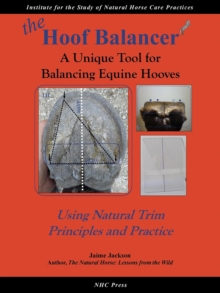 the Hoof Balancer : A Unique Tool for Balancing Equine Hooves