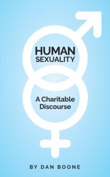 Human Sexuality : A Charitable Discourse