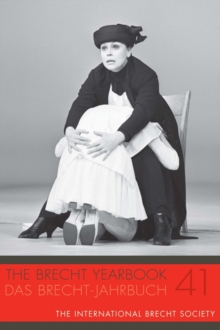 The Brecht Yearbook / Das Brecht-Jahrbuch 41, Paperback / softback Book The Brecht Yearbook / Das Brecht-Jahrbuch 41, Paperback / softback Book