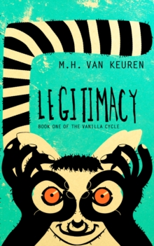 Legitimacy: Book One of the Vanilla Cycle