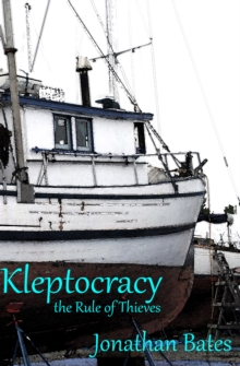 Kleptocracy, the Rule of Thieves