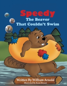 Speedy : The Beaver That Couldn't Swim