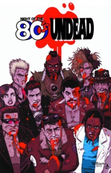 Night of the 80's Undead, Paperback / softback Book Night of the 80's Undead, Paperback / softback Book
