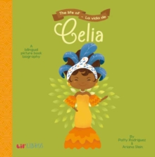 The Life of/La Vida De Celia, Board book Book The Life of/La Vida De Celia, Board book Book