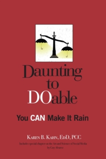 Daunting to DOable: You CAN Make It Rain