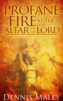 Profane Fire at the Altar of the Lord